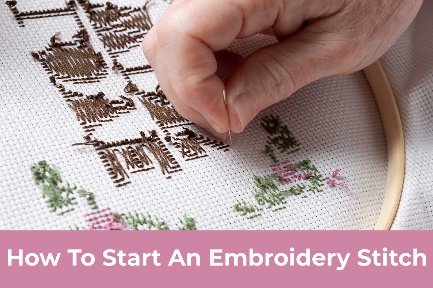 How To Start An Embroidery Stitch